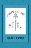Grandad's Bike Ride 1478788860 Book Cover