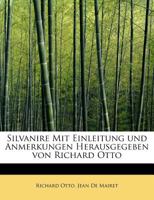 Silvanire Mit Einleitung Und Anmerkungen Herausgegeben Von Richard Otto 0526899867 Book Cover