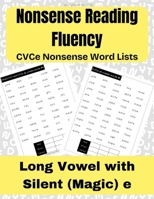 Nonsense Reading Fluency: CVCe Nonsense Word Lists B0F1N6XNFV Book Cover