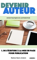 Devenir Auteur, de l'écriture à la mise en page pour publication (French Edition) B07B62QP9Z Book Cover