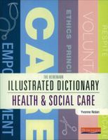 Illustrated Dictionary of Health and Social Care 043540105X Book Cover