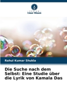 Die Suche nach dem Selbst: Eine Studie über die Lyrik von Kamala Das (German Edition) 6209824730 Book Cover