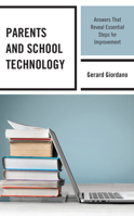 Parents and School Technology: Answers That Reveal Essential Steps for Improvement 1475852258 Book Cover