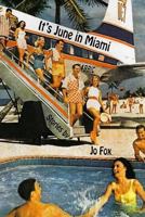 It's June in Miami: Short Stories 1517073243 Book Cover