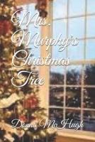 Mrs. Murphy's Christmas Tree 1723991848 Book Cover