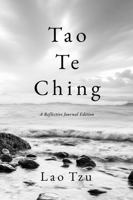 Tao Te Ching: A Reflective Journal Edition B0GR529XK1 Book Cover
