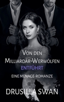 Von den Milliardär-Werwölfen entführt (Paarungszeit) (German Edition) B0GSHC6VDY Book Cover