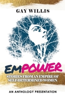 Empowered: Stories from an Empire of Self-Determined Women 1078713723 Book Cover