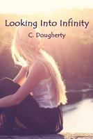 Looking Into Infinity 1532725329 Book Cover