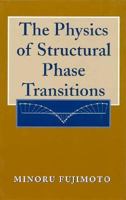 The Physics of Structural Phase Transitions 1441923497 Book Cover