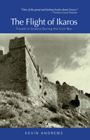 The Flight of Ikaros: Travels in Greece During a Civil War (Travel Library) 0140095314 Book Cover