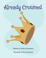 Already Crowned B08S2VT2F7 Book Cover