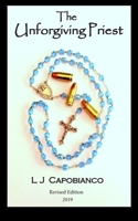 The Unforgiving Priest 154661138X Book Cover