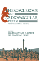 Atherosclerosis and Cardiovascular Disease: 7th International Meeting 0792389492 Book Cover