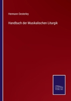 Handbuch der Musikalischen Liturgik 3375024665 Book Cover