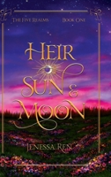 Heir Of Sun And Moon (The Five Realms) B0CLK16V2F Book Cover