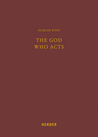 The God Who Acts: Nicht-Interventionistisches Objektives Handeln Gottes Bei Robert John Russell 3451387247 Book Cover