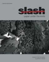Slash: Paper Under the Knife 8874395299 Book Cover