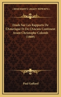 �tude sur les rapports de L'Am�rique et de l'ancien continent avant Christophe Colomb 0274625180 Book Cover