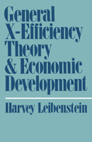 General X-Efficiency Theory and Economic Development 0195023803 Book Cover