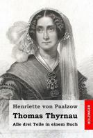 Thomas Thyrnau: Alle Drei Teile in Einem Buch 1518657362 Book Cover