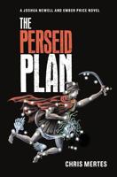 The Perseid Plan: A Joshua Newell and Ember Price Novel 149598317X Book Cover