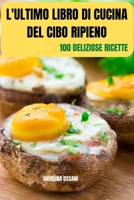 L'Ultimo Libro Di Cucina del Cibo Ripieno 1803508612 Book Cover