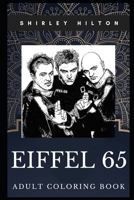 Eiffel 65 Adult Coloring Book: Legendary EuroDance Pop Band and Blue Da Ba Dee Authors Inspired Coloring Book for Adults 1702129187 Book Cover