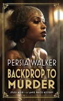 Backdrop to Murder: A Lanie Price Mystery 0979253896 Book Cover