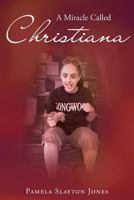 A Miracle Called Christiana 1640284818 Book Cover