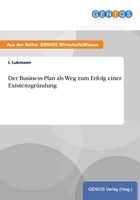 Der Business-Plan ALS Weg Zum Erfolg Einer Existenzgrundung 3737933081 Book Cover