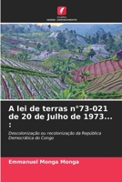 A lei de terras n°73-021 de 20 de Julho de 1973... :: Descolonização ou recolonização da República Democrática do Congo 6205811626 Book Cover