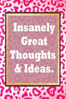 Insanely Great Thoughts & Ideas.: Simple 120 Page Lined Notebook Journal Diary - blank lined notebook and funny journal gag gift for coworkers and colleagues 1660238390 Book Cover