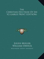 The Christian Doctrine of Sin V2 1428641246 Book Cover