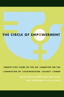 The Circle of Empowerment: Twenty-Five Years of the UN Committee on the Elimination of Discrimination Against Women (Mariam K. Chamberlain Series on Social and Economic Justice) 1558615636 Book Cover