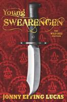 Young Swearengen: The Wild Bill Edition 1097803023 Book Cover