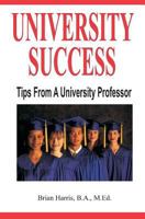 University Success: Tips From A University Professor 0929079515 Book Cover