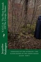 Vengeance of the Afterlife/ The floor sounds of creepy noises 1516905385 Book Cover