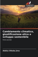 Cambiamento climatico, giustificazione etica e sviluppo sostenibile 6204106759 Book Cover