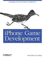 iPhone Game Development: Developing 2D & 3D games in Objective-C (Animal Guide) 0596159854 Book Cover