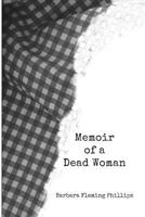 Memoir of a Dead Woman 1635347475 Book Cover