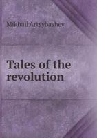 Tales of the Revolution - Primary Source Edition 1372046089 Book Cover