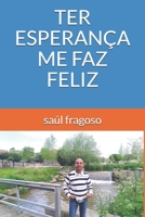 Ter Esperan�a Me Faz Feliz B0875XG2HY Book Cover