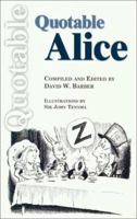 Quotable Alice (Quotable Books) 0920151523 Book Cover