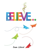 Believe 1701592541 Book Cover