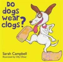 Do Dogs Wear Clogs? 191113504X Book Cover