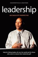 Leadership: An Eagle-Eye Perspective 1909304026 Book Cover