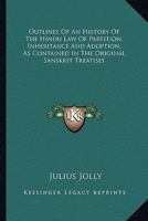 Outlines of an History of the Hindu Law of Partition, Inheritance, and Adoption, as Contained in the Original Sanskrit Treatises. 1289356580 Book Cover