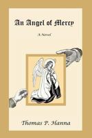 An Angel of Mercy: A Novel 1470126869 Book Cover