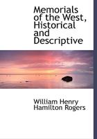 Memorials of the West, Historical and Descriptive, Collected On the Borderland of Somerset, Dorset, and Devon 101899355X Book Cover